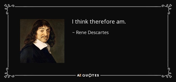 quote-i-think-therefore-am-rene-descartes-138-86-05